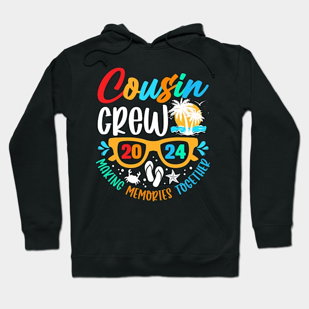 Cousin crew 2024 Summer Hoodie by sinhocreative